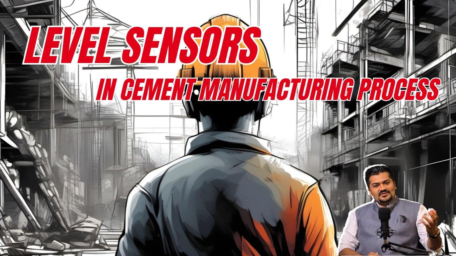 Level Sensor Used in Cement manufacturing process